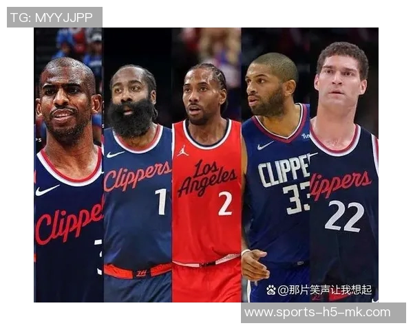 快船短短七个月从强队沦为垫底阵容构建令人失望