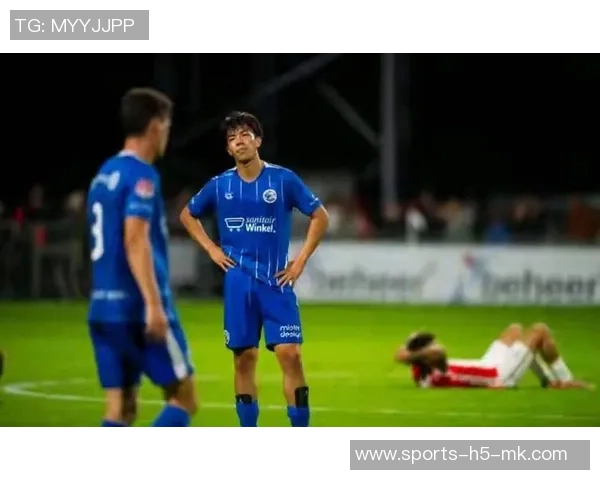 王博豪连续首发表现出色帮助邓伯什在荷乙赛中以5-2大胜对手